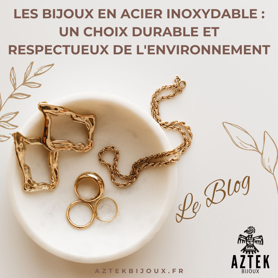 Les Bijoux en Acier Inoxydable : Un Choix Durable et Respectueux de l'Environnement